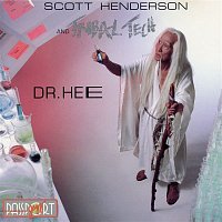 Scott Henderson, Tribal Tech – Dr. Hee