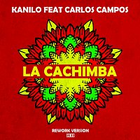 Kanilo, Carlos Campos – La Cachimba [Rework Version 2K22]
