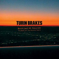 Turin Brakes – Bottled At Source - The Best Of The Source Years