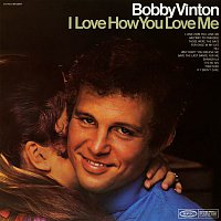 Bobby Vinton – I Love How You Love Me
