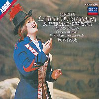 Dame Joan Sutherland, Luciano Pavarotti, Spiro Malas, Monica Sinclair – Donizetti: La Fille du Régiment [CD 1 of 2]