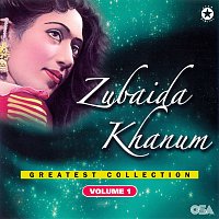 Zubaida Khanum – Zubaida Khanum Greatest Collection, Vol. 1