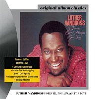 Luther Vandross – Forever, For Always, For Love