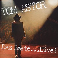 Tom Astor – Das Beste... Live!
