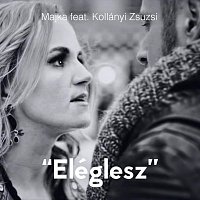 Majka, Kollányi Zsuzsi – "Eléglesz" (feat. Kollányi Zsuzsi)