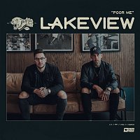 Lakeview – Poor Me