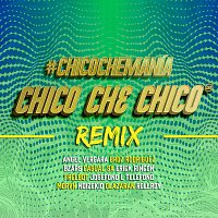 #ChicoCheManía [Remix]