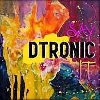 Dtronic – Say It