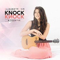 Elizabeth Tan – Knock Knock [Acoustic]