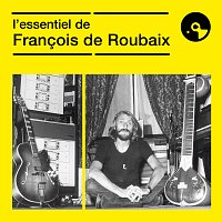 Francois De Roubaix – L'essentiel de Francois de Roubaix
