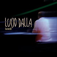 Lucio Dalla – Lunedi