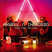 Axwell /Ingrosso – More Than You Know