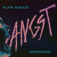Klaus Schulze – Angst [Original Motion Picture Soundtrack / Remastered 2017]