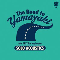 Masayoshi Yamazaki – The Road To Yamazaki-The Best For Beginners- Solo Acoustics