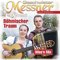 Geschwister Messner – Bohmischer Traum  (feat. DJ di Granati)