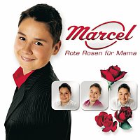 Marcel – Rote Rosen fur Mama