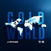 J Styles – Cold World