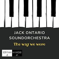 Jack Ontario Soundorchestra – The way we were