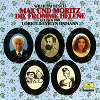Loriot, Evelyn Hamann – Max und Moritz / Die fromme Helene