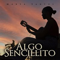 Marta Santos – Algo Sencillito