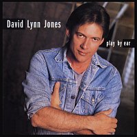 David Lynn Jones – Play By Ear