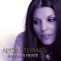 Alycia Stefano – Face a ta fierté