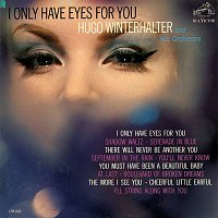 Hugo Winterhalter, His Orchestra – I Only Have Eyes for You