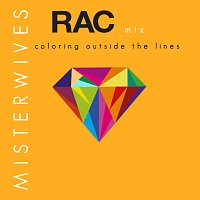 MisterWives – Coloring Outside The Lines [RAC Mix]