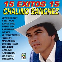 Chalino Sanchez – 15 Éxitos