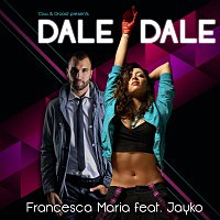 Francesca Maria, Jayko, Cisa, Drooid – Dale Dale [EP]