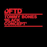 Tommy Bones – Black Concept