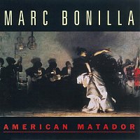 Marc Bonilla – American Matador