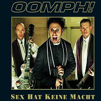 OOMPH! – Sex hat keine Macht