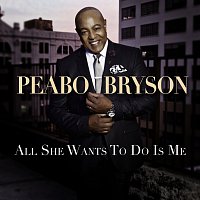 Peabo Bryson – All She Wants To Do Is Me