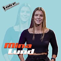 Mina Lund – Unstoppable [Fra TV-Programmet "The Voice"]