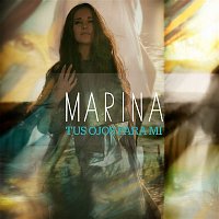 Marina – Tus ojos para mi