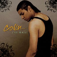 Colin Rich – I'll Wait