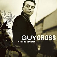 Guy Gross – Nichts zu verlieren