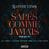 Maitre Gims, Alonzo, Gradur, KeBlack & Awa Imani – Sapés comme jamais (Remix)