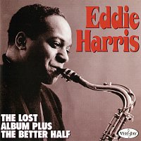 Eddie Harris – The Lost Album Plus The Better Half