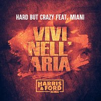 Hard But Crazy, Miani – Vivi Nell’ Aria (feat. Miani)