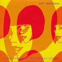Playground International – My Woman