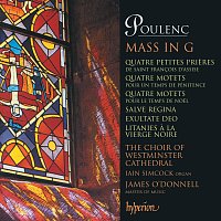 Westminster Cathedral Choir, James O'Donnell – Poulenc: Mass in G; Motets for Christmas & Lent etc.