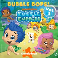 Bubble Guppies Bubble Bop [Vol. 3]