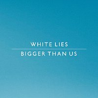 Přední strana obalu CD Bigger Than Us