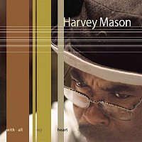 Harvey Mason – With All My Heart