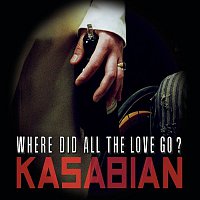 Kasabian – Where Did All The Love Go?