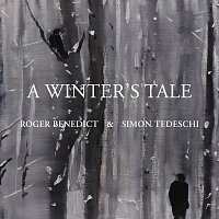 Roger Benedict, Simon Tedeschi – A Winter's Tale