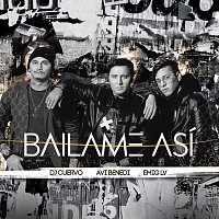 Bailame Así (feat. Emig LV & DJ Cuervo)