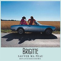 Brigitte – Sauver ma peau (Bon Entendeur Remix)